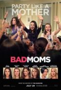 Eyvah Annem Dağıttı! — Bad Moms